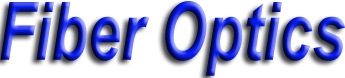 Fiber Optics